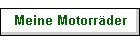 Meine Motorrder